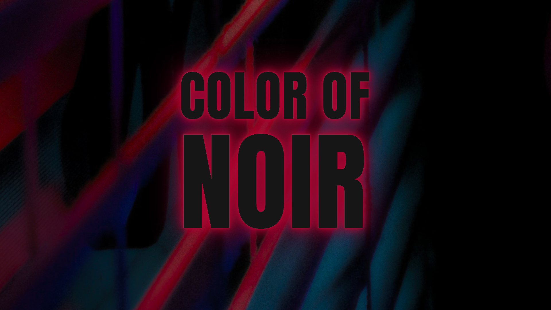 COLOR OF NOIR